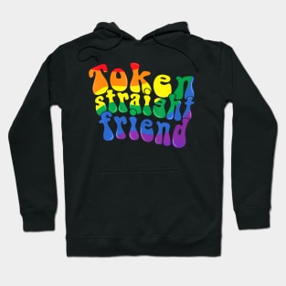 Token Straight Friend LGBTQ Proud Ally Gay Pride Parade Hoodie